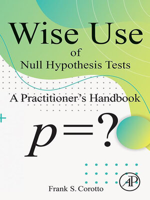 cover image of Wise Use of Null Hypothesis Tests